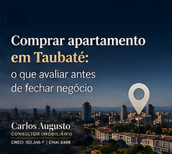 Comprar apartamento em Taubaté: o que avaliar antes de fechar negócio