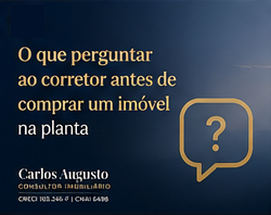 O que perguntar ao corretor antes de comprar um imóvel na planta