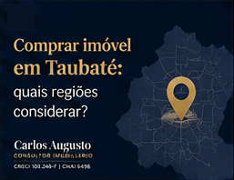 Comprar imóvel em Taubaté: quais regiões considerar?